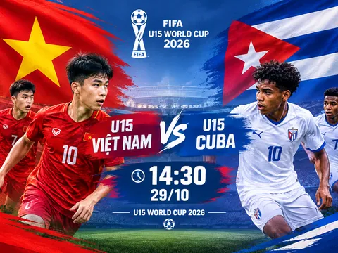LINK xem trực tiếp U15 Việt Nam vs U15 Cuba - Trực tiếp bóng đá U15 World Cup 2026 hôm nay 29/10