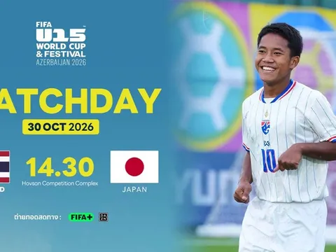 KẾT QUẢ BÓNG ĐÁ U15 Thái Lan vs U15 Nhật Bản hôm nay 30/10 - World Cup 2026: Địa chấn xuất hiện