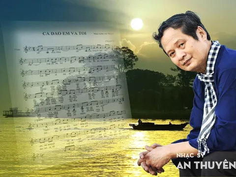 Nhạc sĩ An Thuyên: Hơi thở dân ca và di sản bất tử từ một "tượng đài" văn hoá